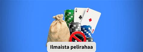 Ilmaista pelirahaa ilman talletusta 2024 .